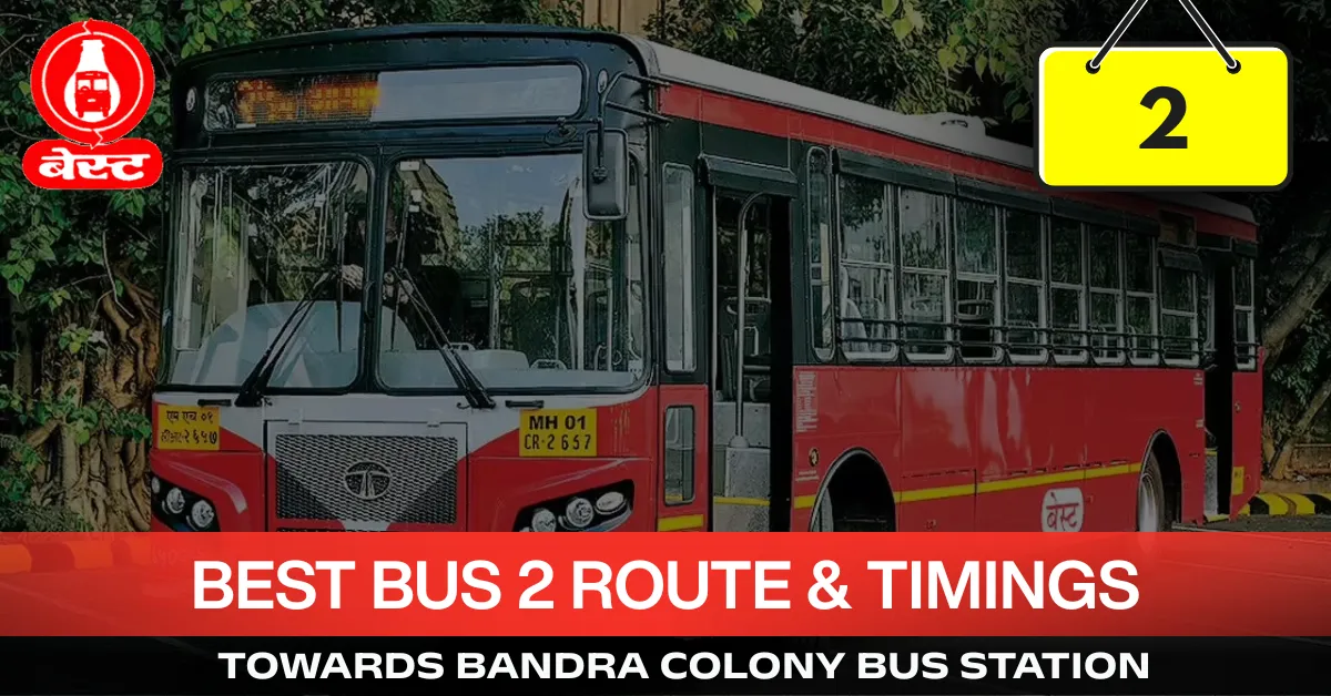 best-bus-2-route-timetable-towards-bandra-colony-bus-station