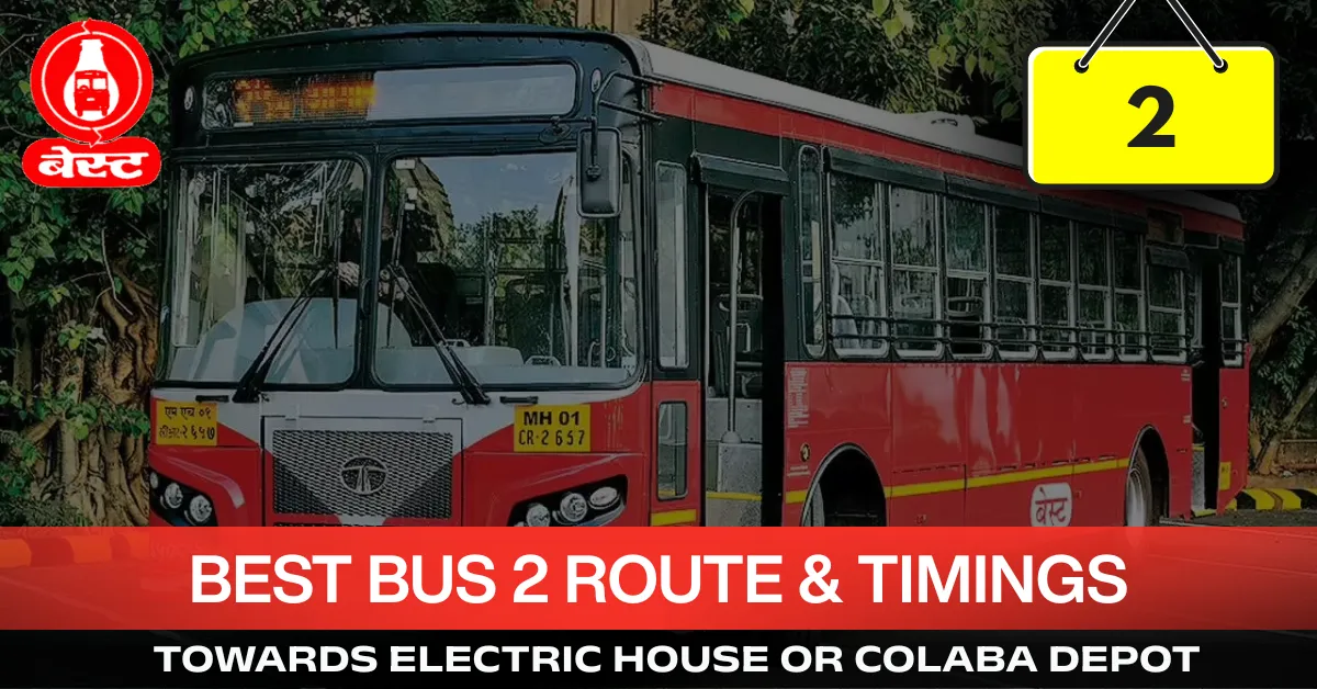best-bus-2-route-timetable-towards-electric-house-or-colaba-depot