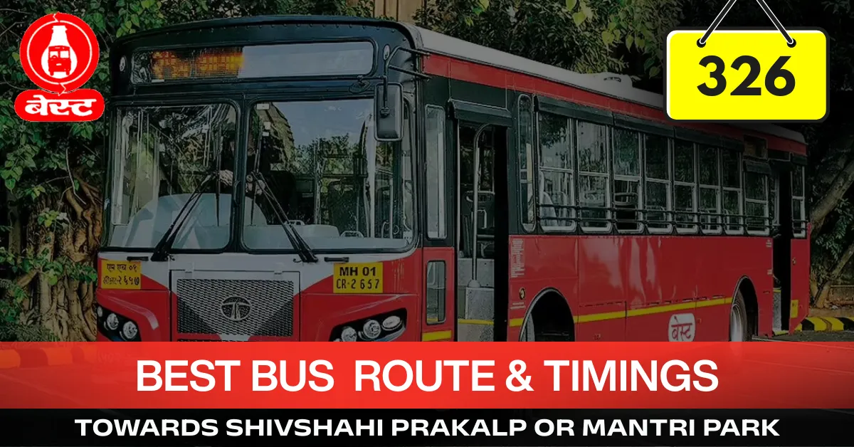 best-bus-326-route-timetable-towards-shivshahi-prakalp-or-mantri-park