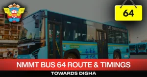nmmt-bus-64-route-timetable-towards-digha
