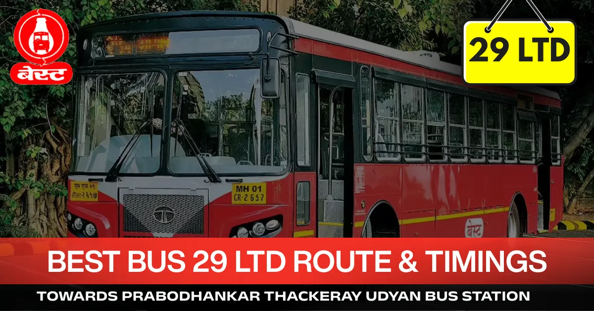 best-bus-29 LTD-route-timetable-towards-prabodhankar-thackeray-udyan-bus-station