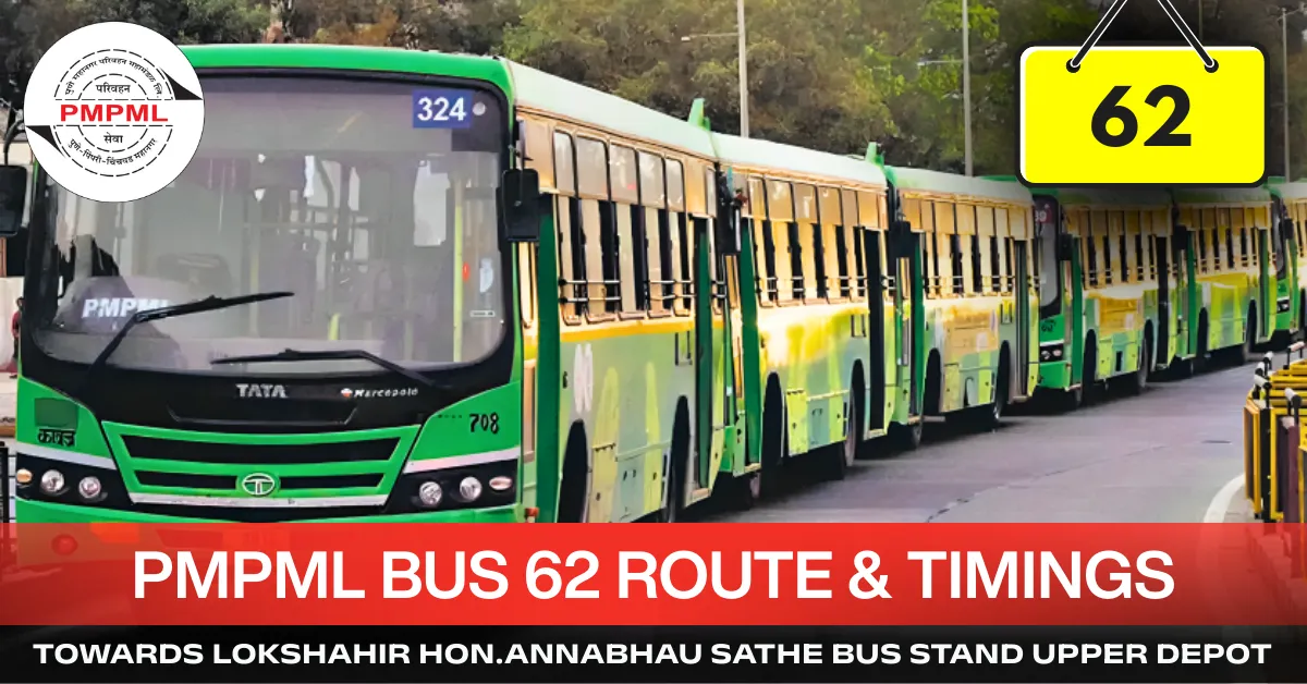 pmpml-bus-62-route-timetable-towards-lokshahir-honannabhau-sathe-bus-stand-upper-depot