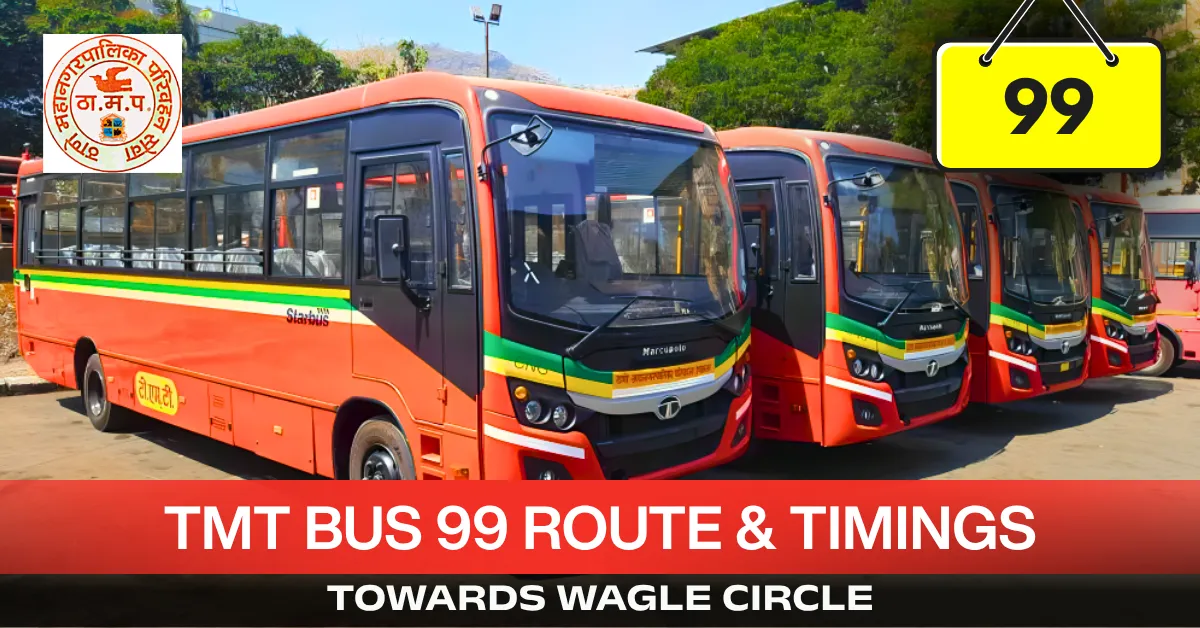 tmt-bus-99-route-timetable-towards-wagle-circle