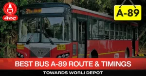 best-bus-a-89-route-timetable-towards-worli-depot