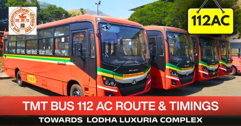 tmt-bus-112-route-timetable-towards-lodha-luxuria-complex