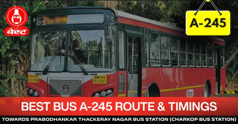 best-bus-a-245-route-timetable-towards-prabodhankar-thackeray-nagar-bus-station-charkop-bus-station