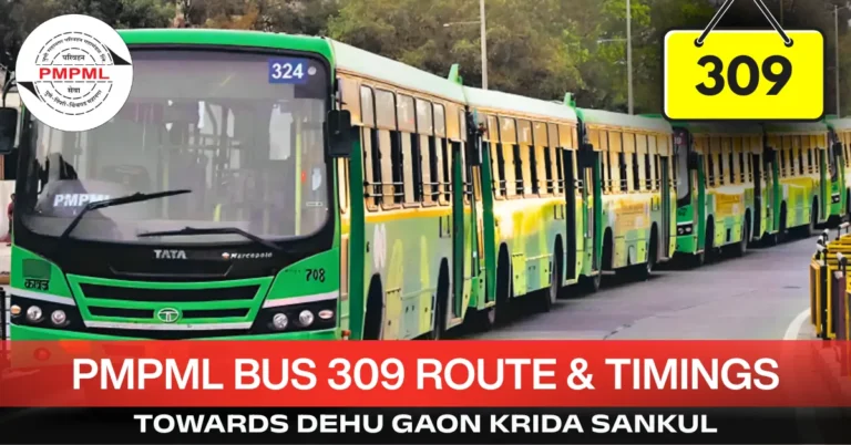 pmpml-bus-309-route-timetable-towards-dehu-gaon-krida-sankul
