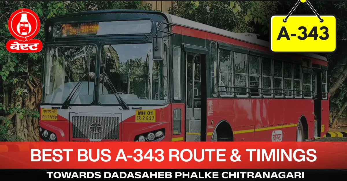 best-bus-a-343-route-timetable-towards-dadasaheb-phalke-chitranagari