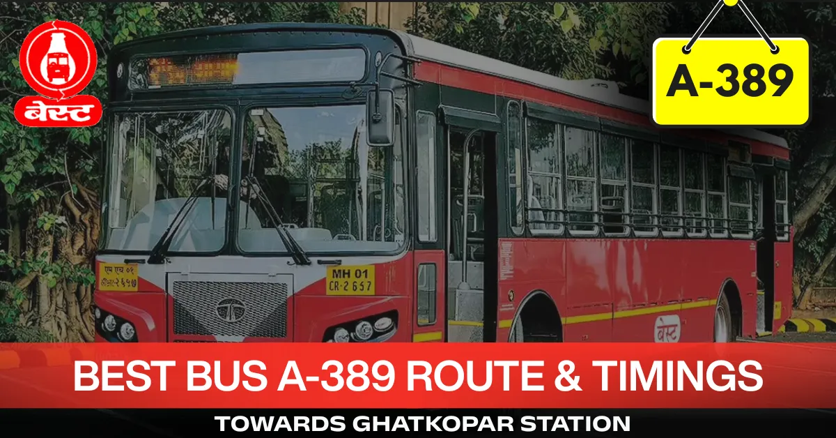 best-bus-a-389-route-timetable-towards-ghatkopar-station
