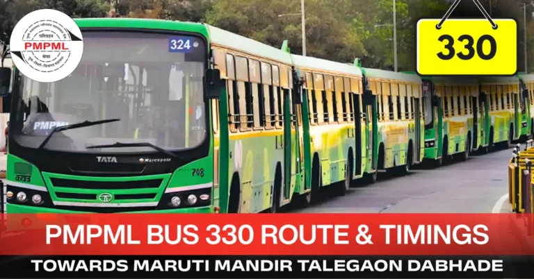 pmpml-bus-330-route-timetable-towards-maruti-mandir-talegaon-dabhade