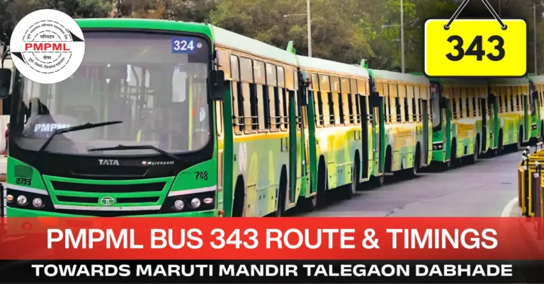 pmpml-bus-343-route-timetable-towards-maruti-mandir-talegaon-dabhade