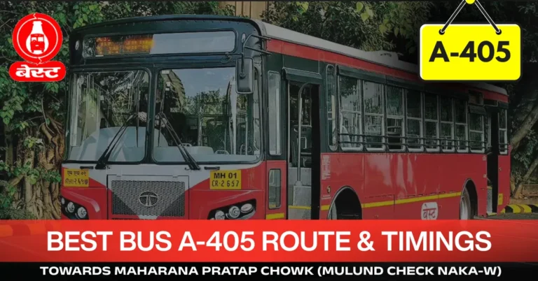 best-bus-a-405-route-timetable-towards-maharana-pratap-chowk-mulund-check-naka-w