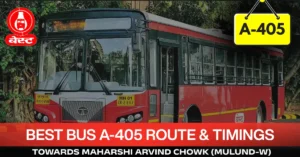 best-bus-a-405-route-timetable-towards-maharshi-arvind-chowk