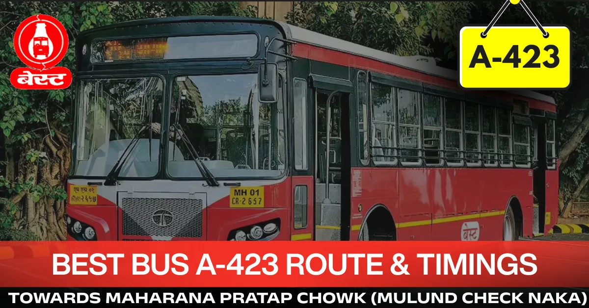 best-bus-a-423-route-timetable-towards-maharana-pratap-chowk-mulund-check-naka