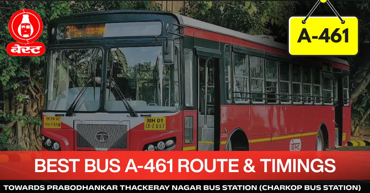 best-bus-a-461-route-timetable-towards-prabodhankar-thackeray-nagar-bus-station-charkop-bus-station