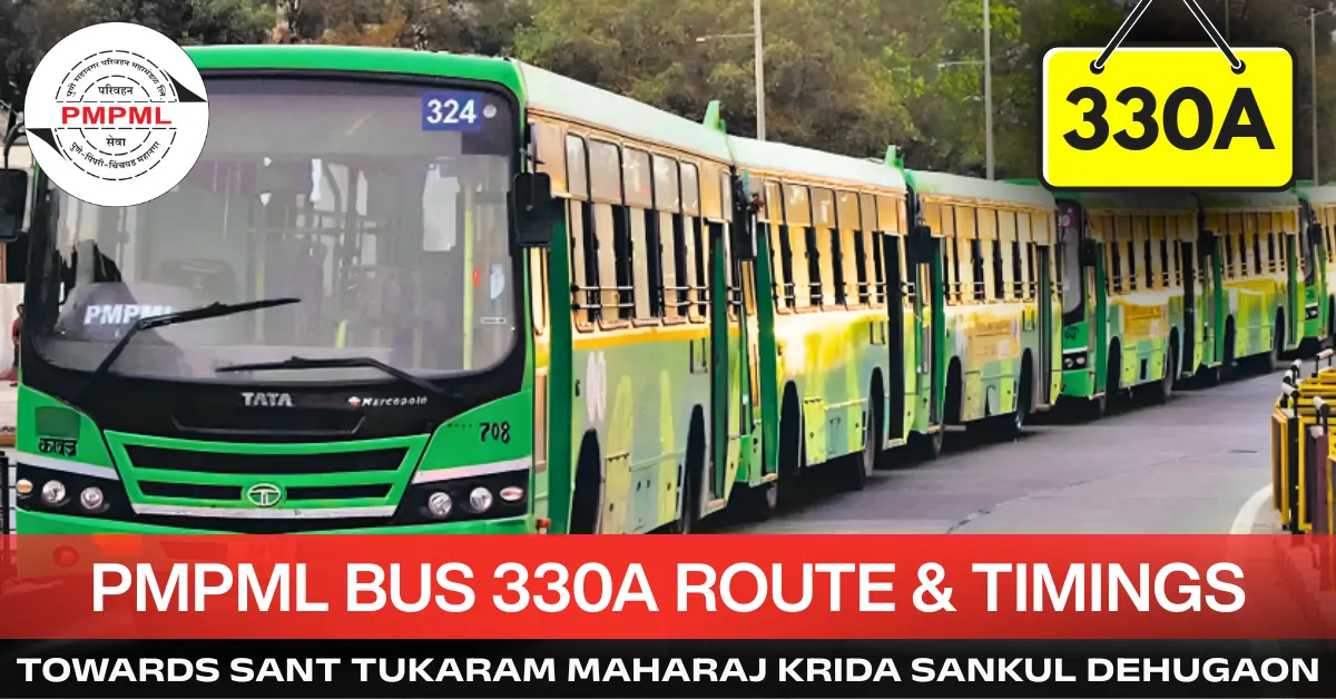 pmpml-bus-330a-route-timetable-towards-sant-tukaram-maharaj-krida-sankul-dehugaon