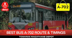 best-bus-a-702-route-timetable-towards-magathane-depot
